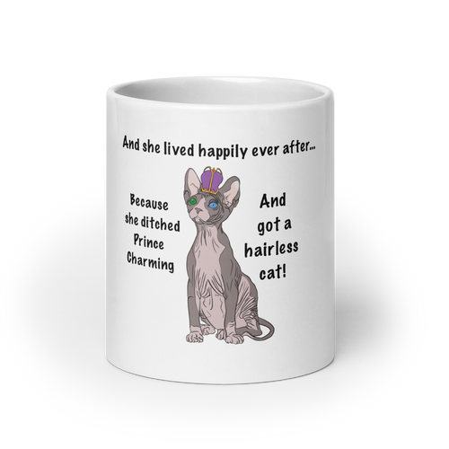 DITCHED PRINCE CHARMING & GOT A SPHYNX MUG