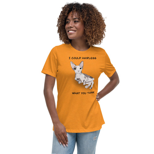 I COULD HAIRLESS WHAT YOU THINK TEE