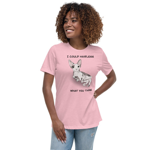 I COULD HAIRLESS WHAT YOU THINK TEE